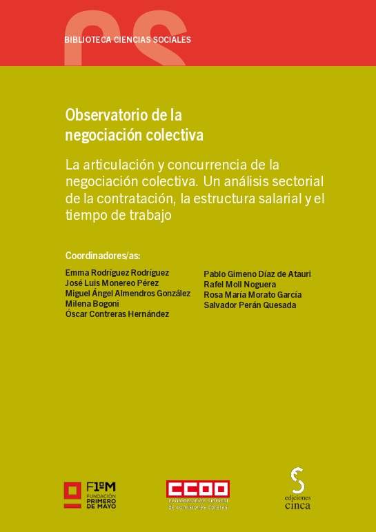 “La articulación y concurrencia de la negociación colectiva. Un análisis sectorial de la contratación, la estructura salarial y el tiempo de trabajo”